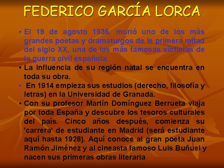 FEDERICO GARCÍA LORCA • El 19 de agosto 1936, murió uno de los más