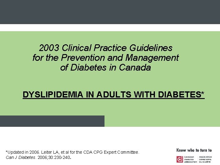 2003 Clinical Practice Guidelines for the Prevention and Management of Diabetes in Canada DYSLIPIDEMIA