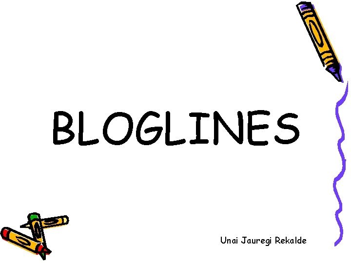 BLOGLINES Unai Jauregi Rekalde 