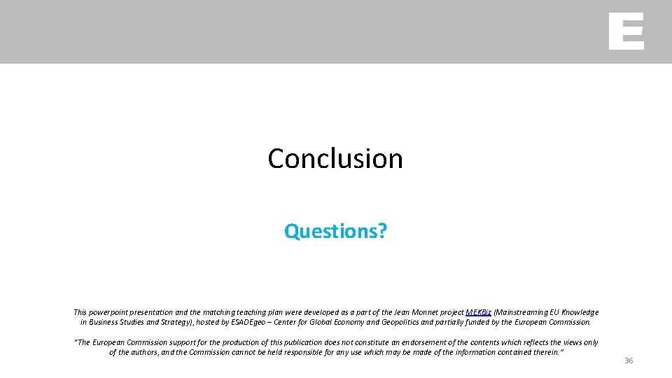 Conclusion Questions? This powerpoint presentation and the matching teaching plan were developed as a