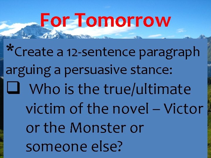For Tomorrow • Who is the true victim of the novel – Victor or