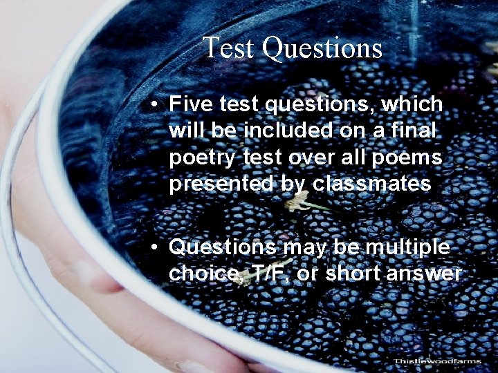 Test Questions • Five test questions, which will be included on a final poetry
