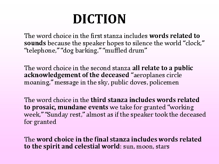 DICTION The word choice in the first stanza includes words related to sounds because