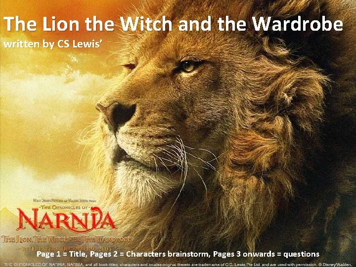 The Lion the Witch and the Wardrobe written by CS Lewis’ Page 1 =