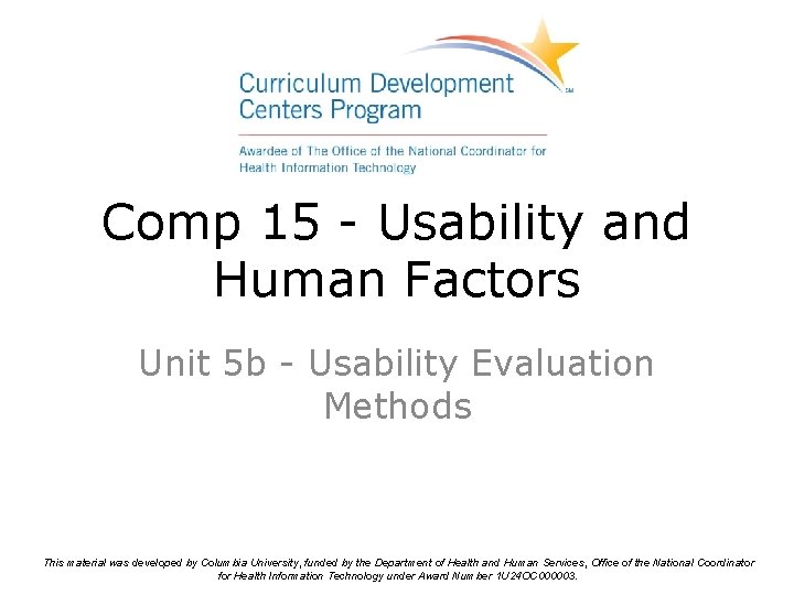 Comp 15 - Usability and Human Factors Unit 5 b - Usability Evaluation Methods