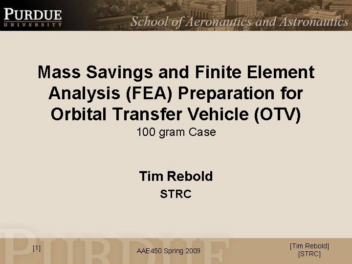 Mass Savings and Finite Element Analysis (FEA) Preparation for Orbital Transfer Vehicle (OTV) 100
