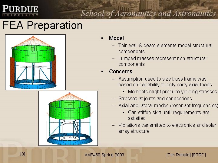 FEA Preparation § Model – Thin wall & beam elements model structural components –