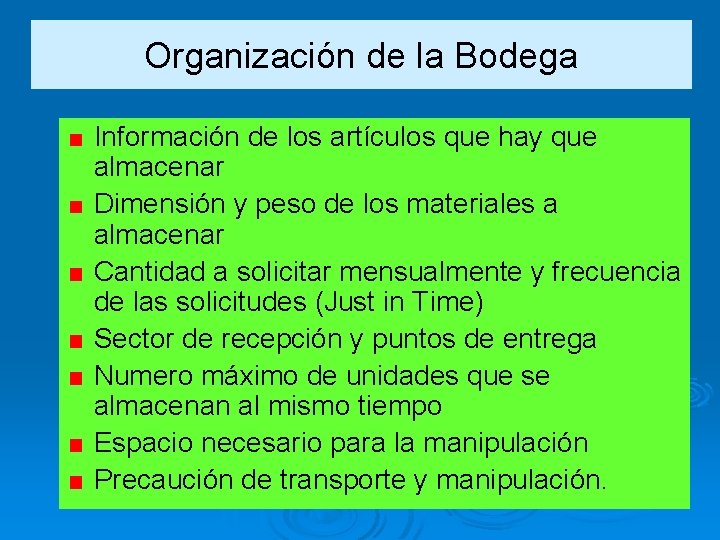 Organización de la Bodega Información de los artículos que hay que almacenar Dimensión y