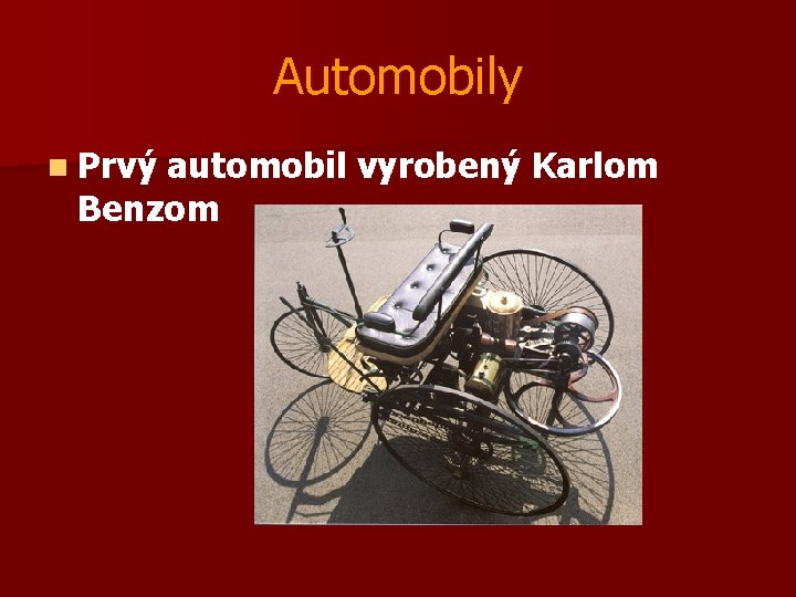 Automobily n Prvý automobil vyrobený Karlom Benzom 