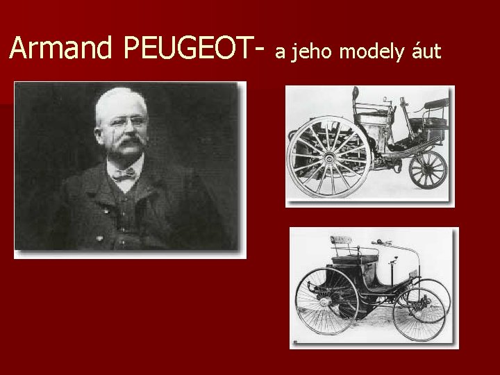 Armand PEUGEOT- a jeho modely áut 