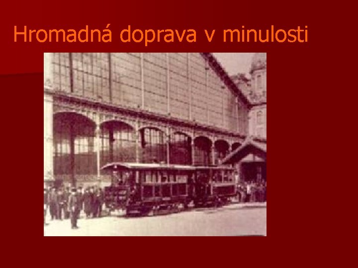 Hromadná doprava v minulosti 