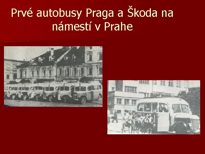 Prvé autobusy Praga a Škoda na námestí v Prahe 