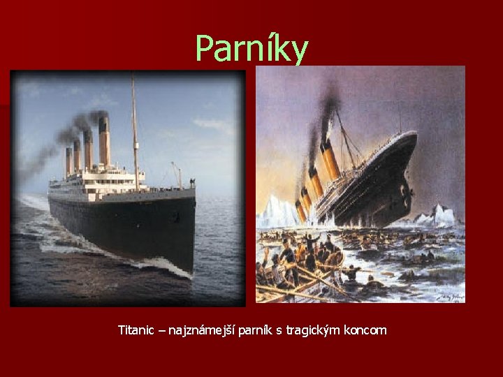 Parníky Titanic – najznámejší parník s tragickým koncom 