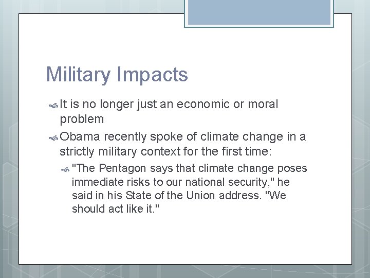 Military Impacts It is no longer just an economic or moral problem Obama recently Military Impacts It is no longer just an economic or moral problem Obama recently