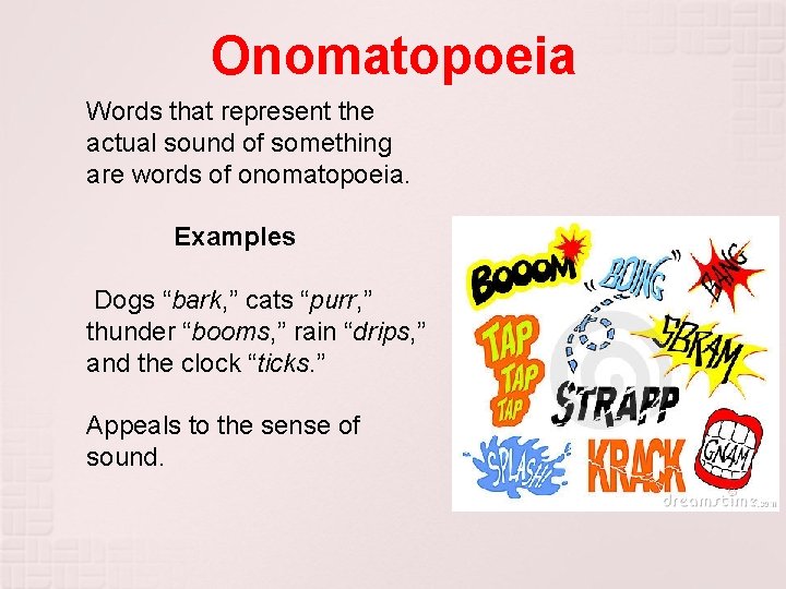 Onomatopoeia Words that represent the actual sound of something are words of onomatopoeia. Examples Onomatopoeia Words that represent the actual sound of something are words of onomatopoeia. Examples