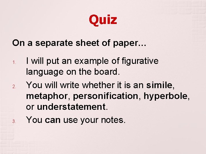 Quiz On a separate sheet of paper… 1. 2. 3. I will put an Quiz On a separate sheet of paper… 1. 2. 3. I will put an