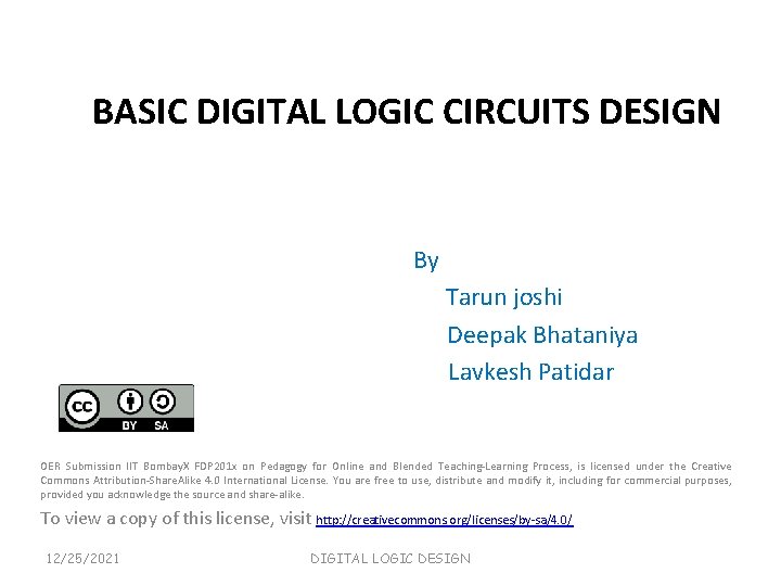 BASIC DIGITAL LOGIC CIRCUITS DESIGN By Tarun joshi Deepak Bhataniya Lavkesh Patidar OER Submission