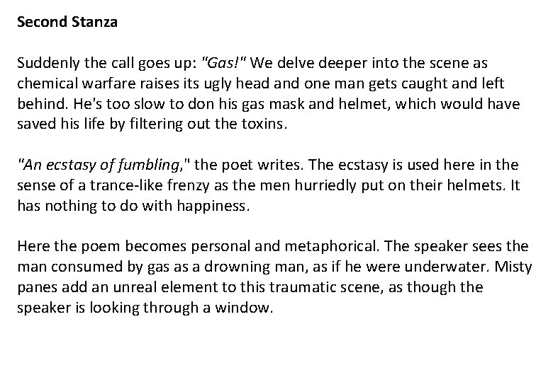 Second Stanza Suddenly the call goes up: "Gas!" We delve deeper into the scene