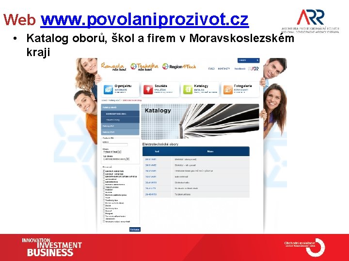 Web www. povolaniprozivot. cz • Katalog oborů, škol a firem v Moravskoslezském kraji 