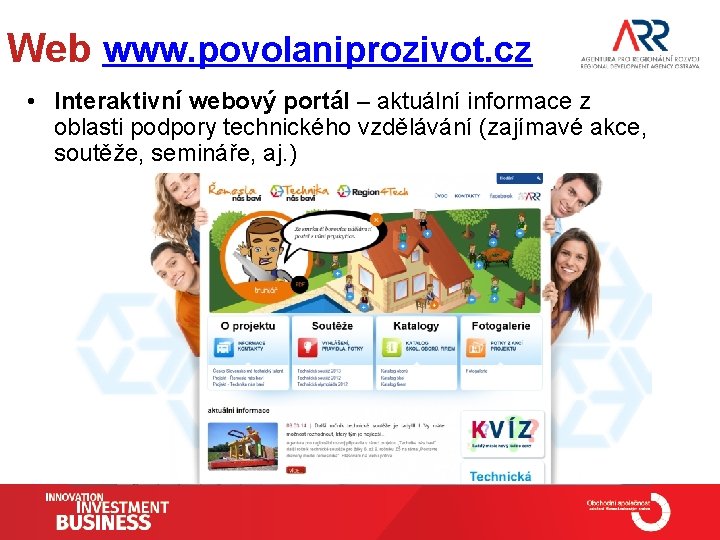 Web www. povolaniprozivot. cz • Interaktivní webový portál – aktuální informace z oblasti podpory