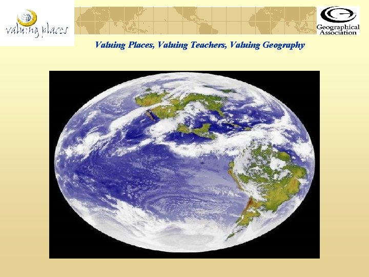 Valuing Places, Valuing Teachers, Valuing Geography 