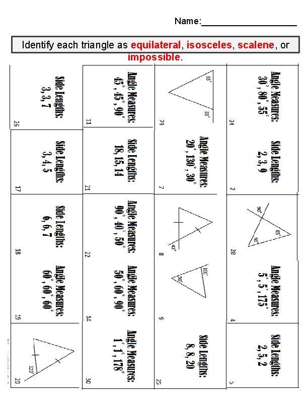 Name: __________ Identify each triangle as equilateral, isosceles, scalene, or impossible. 