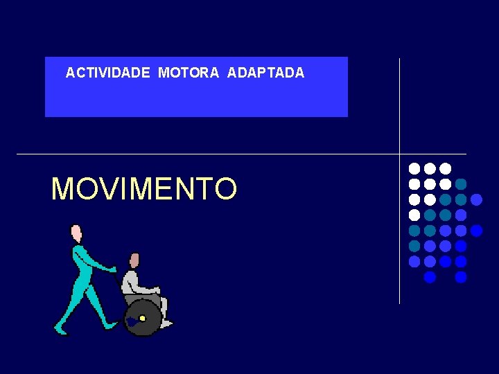 ACTIVIDADE MOTORA ADAPTADA MOVIMENTO 