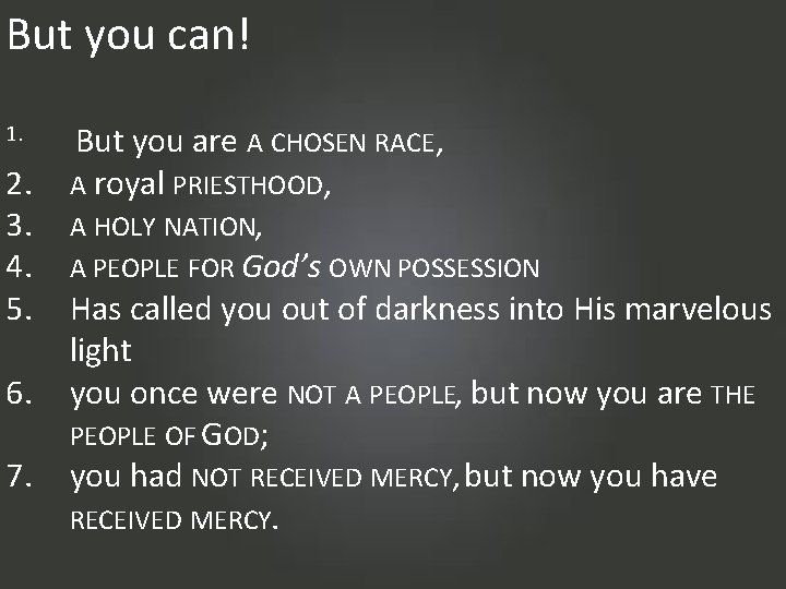 But you can! 1. 2. 3. 4. 5. 6. 7. But you are A