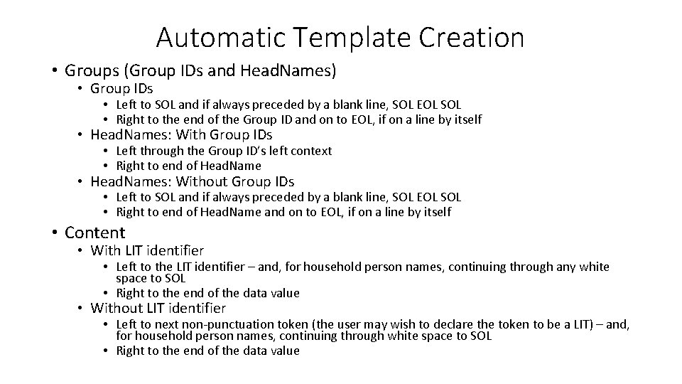 Automatic Template Creation • Groups (Group IDs and Head. Names) • Group IDs •