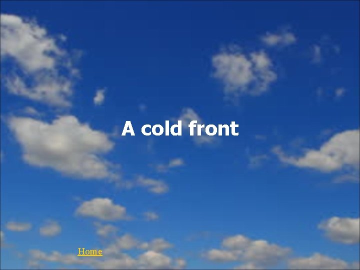 A cold front Home 