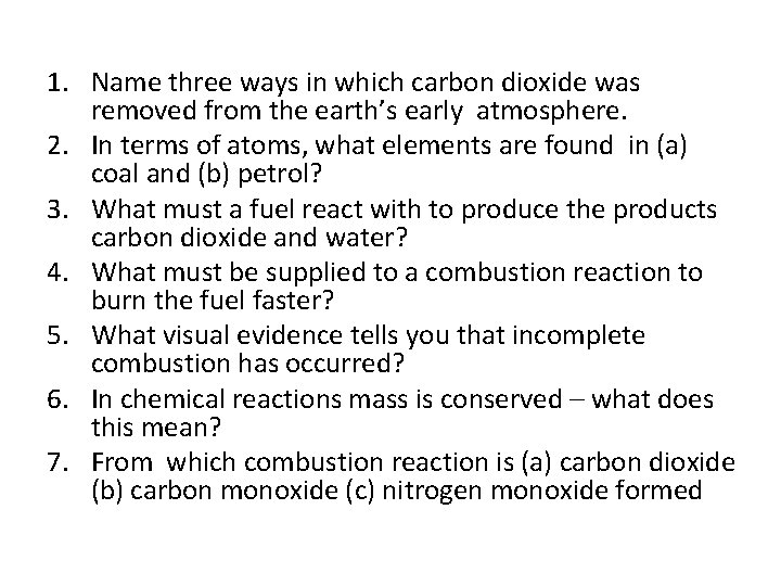 1. Name three ways in which carbon dioxide was removed from the earth’s early