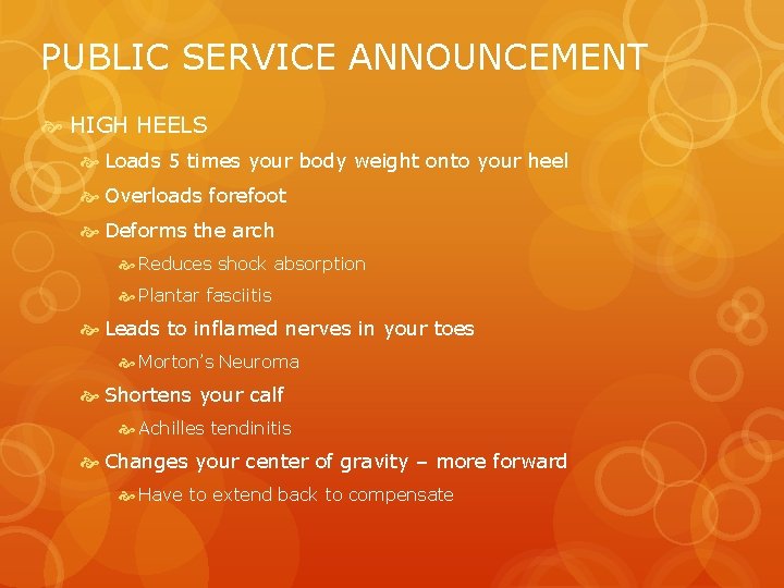 PUBLIC SERVICE ANNOUNCEMENT HIGH HEELS Loads 5 times your body weight onto your heel