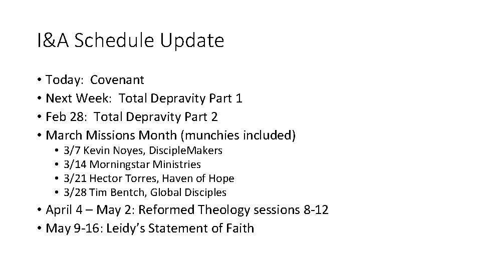 I&A Schedule Update • Today: Covenant • Next Week: Total Depravity Part 1 •