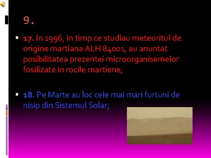 9. 17. In 1996, in timp ce studiau meteoritul de origine martiana ALH 84001,
