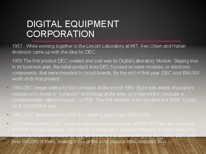 DIGITAL EQUIPMENT CORPORATION • 1957 - While working together in the Lincoln Laboratory at