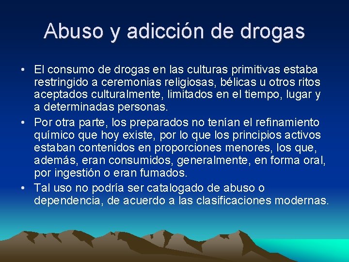 Abuso y adicción de drogas • El consumo de drogas en las culturas primitivas