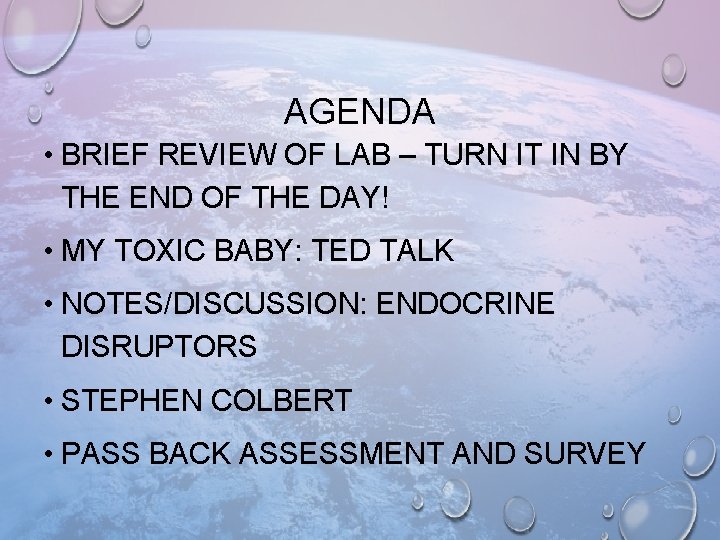 AGENDA • BRIEF REVIEW OF LAB – TURN IT IN BY THE END OF AGENDA • BRIEF REVIEW OF LAB – TURN IT IN BY THE END OF
