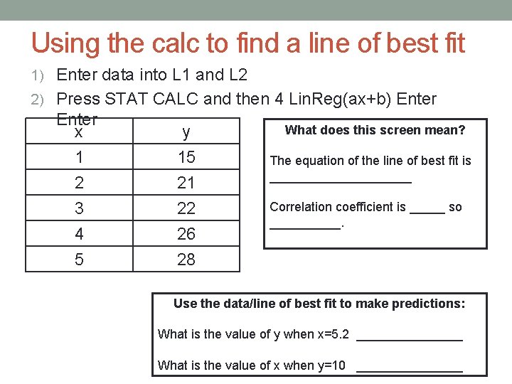 Using the calc to find a line of best fit 1) Enter data into