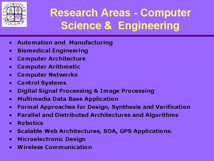 Research Areas - Computer Science & Engineering • • • • Automation and Manufacturing