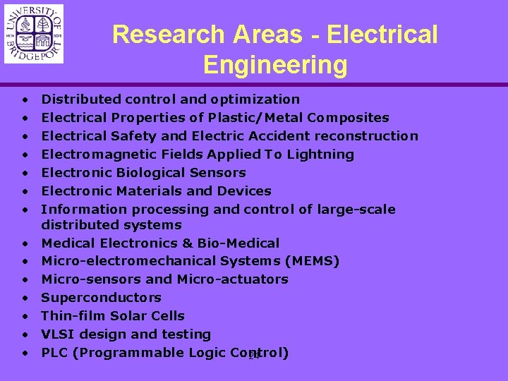 Research Areas - Electrical Engineering • • • • Distributed control and optimization Electrical