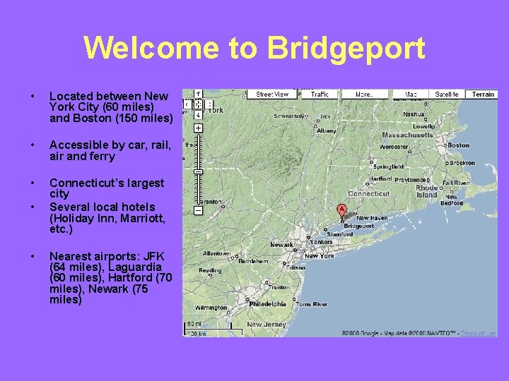 Welcome to Bridgeport • Located between New York City (60 miles) and Boston (150