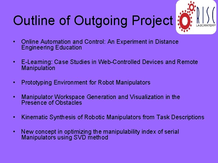 Outline of Outgoing Project • Online Automation and Control: An Experiment in Distance Engineering