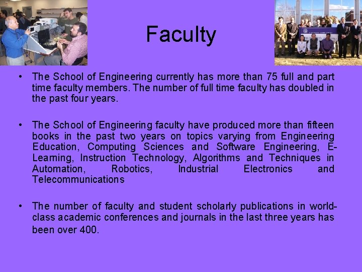 Faculty • The School of Engineering currently has more than 75 full and part