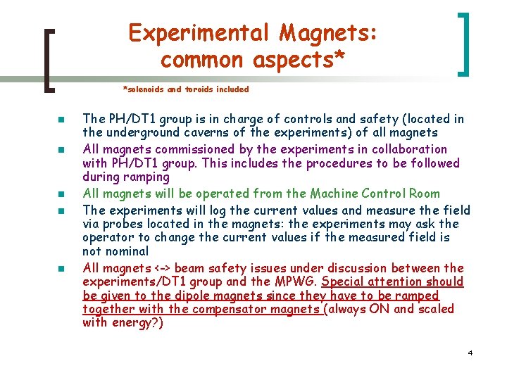 Experimental Magnets: common aspects* *solenoids and toroids included n n n The PH/DT 1
