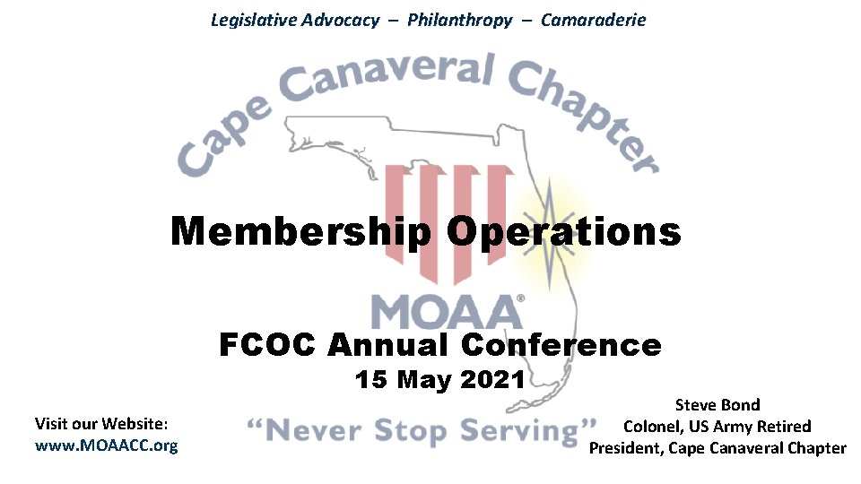 Legislative Advocacy – Philanthropy – Camaraderie Membership Operations FCOC Annual Conference 15 May 2021