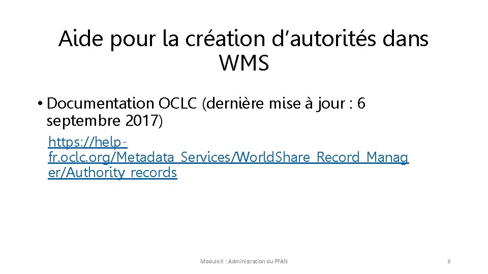 Aide pour la création d’autorités dans WMS • Documentation OCLC (dernière mise à jour