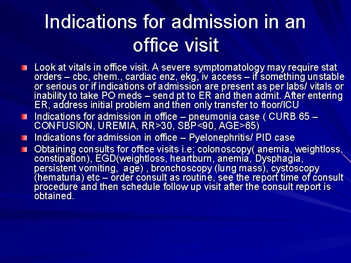 Indications for admission in an office visit Look at vitals in office visit. A