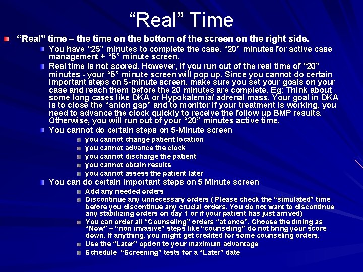 “Real” Time “Real” time – the time on the bottom of the screen on