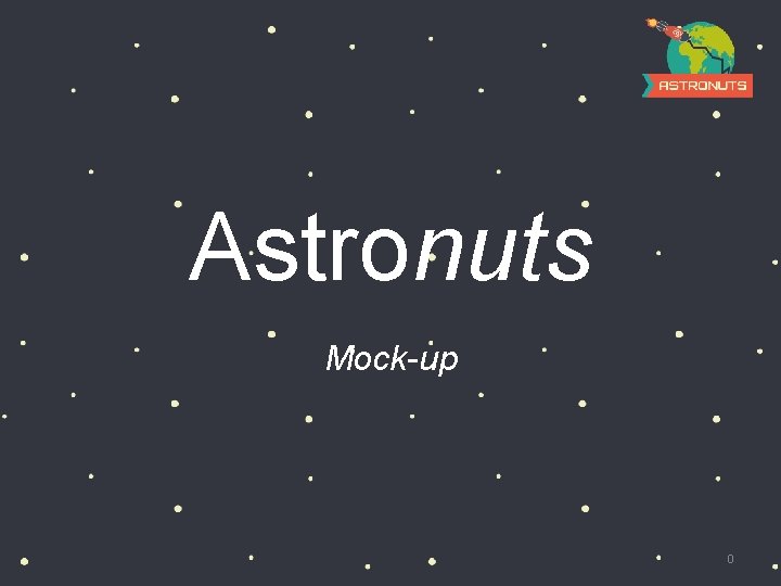 Astronuts Mock-up 0 
