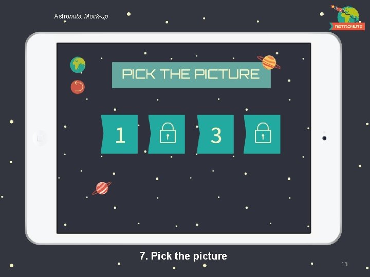 Astronuts: Mock-up 7. Pick the picture 13 